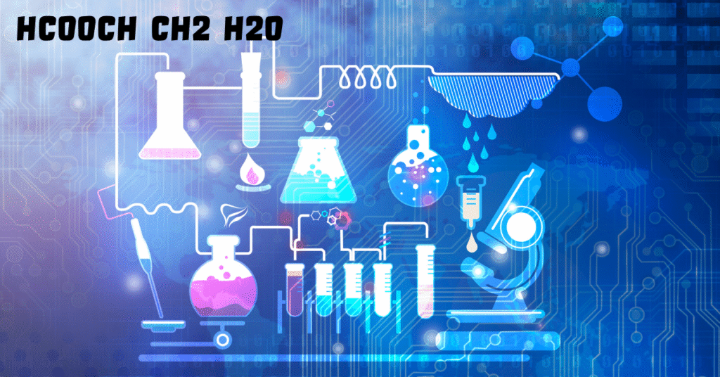 HCOOCH CH2 H2O: Structure, Properties, and Applications Explained in Depth