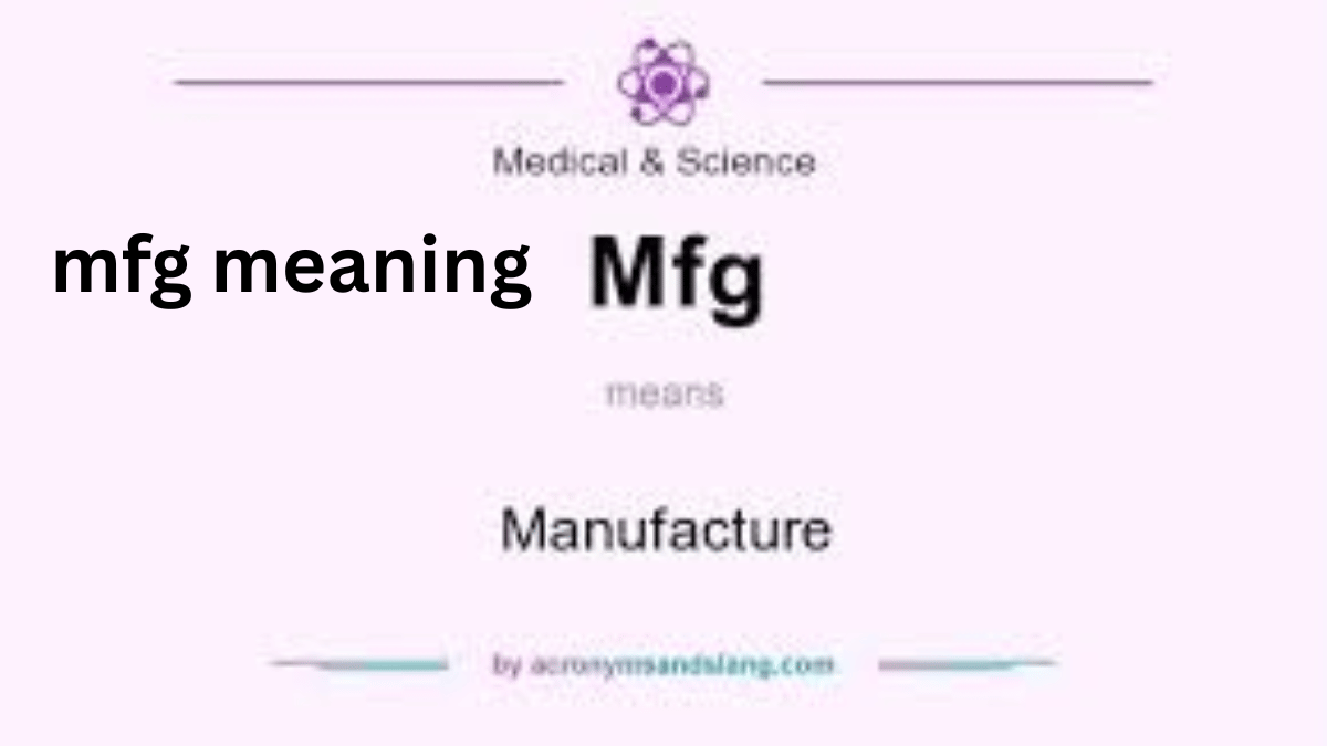 mfg meaning
