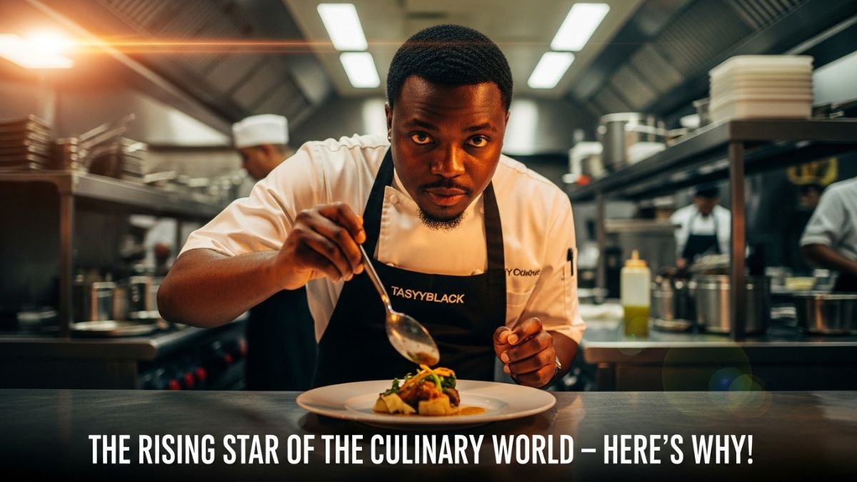 Tasyyblack: The Rising Star of the Culinary World - Here's Why!
