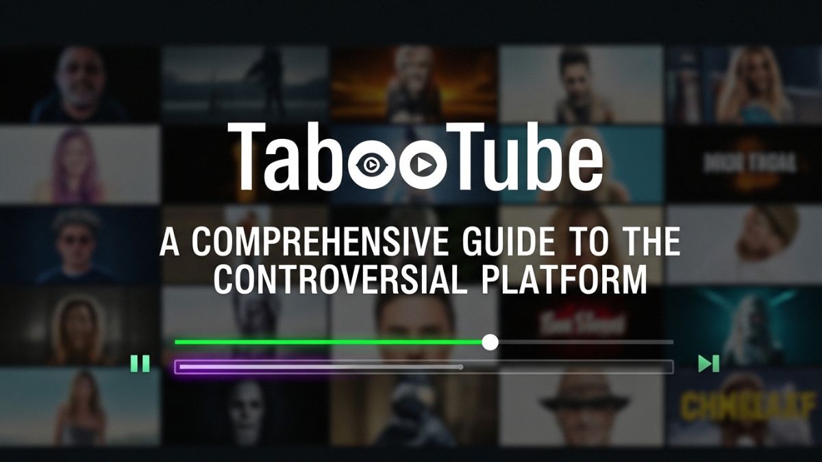 TabooTube: A Comprehensive Guide to the Controversial Platform