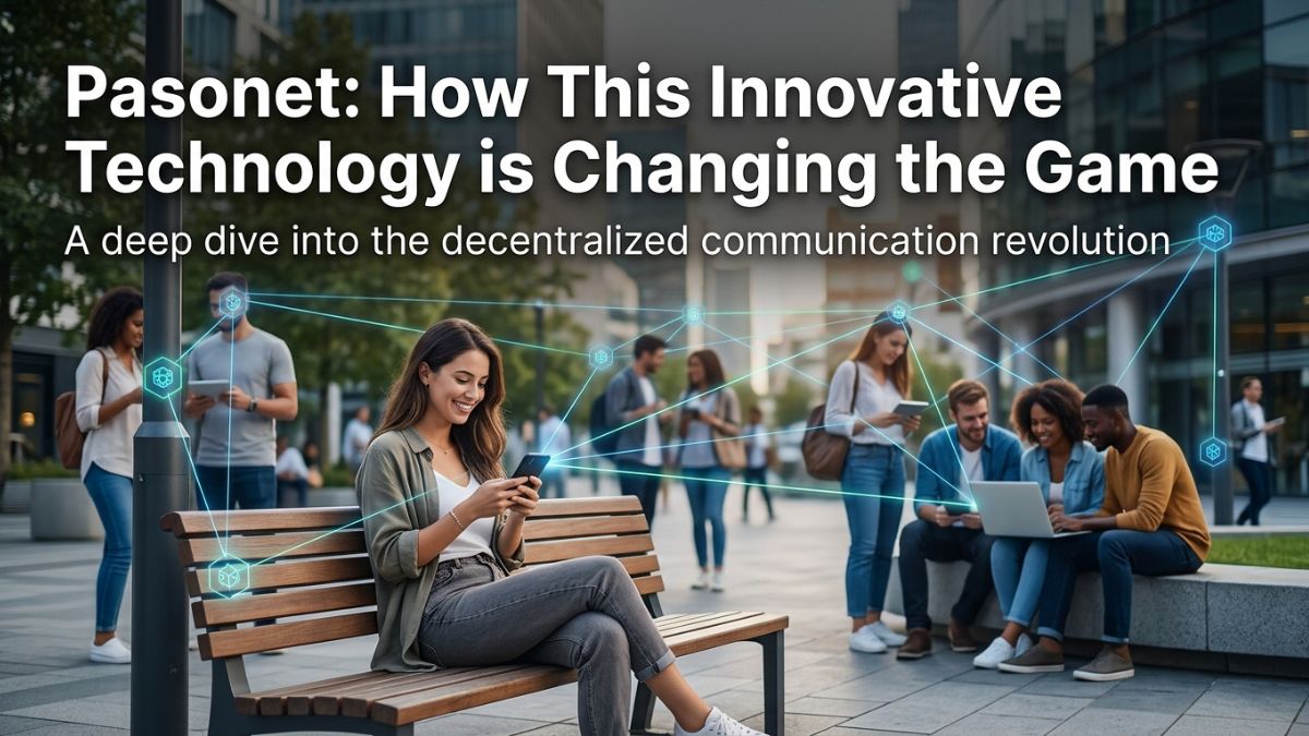 Pasonet: How This Innovative Technology is Changing the Game